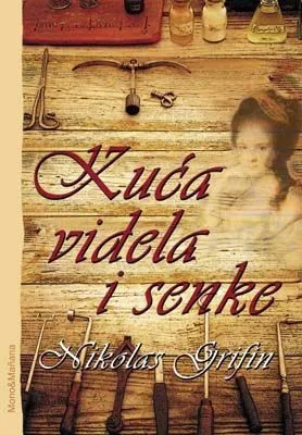 kuća videla i senke nikolas grifin