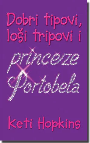 dobri tipovi, loši tripovi i princeze portobela keti hopkins