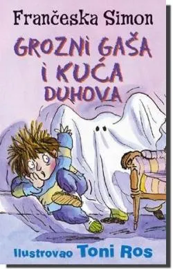 grozni gaša i kuća duhova frančeska simon