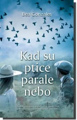 kad su ptice parale nebo bea gonzales