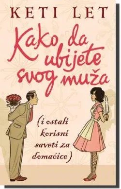 kako da ubijete svog muža keti let