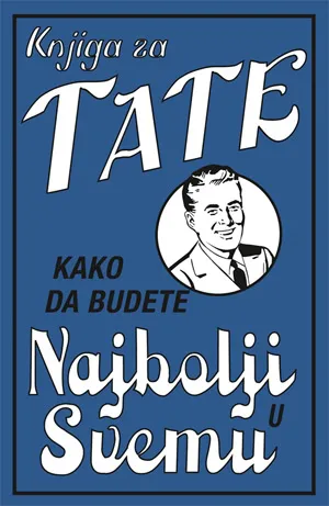 knjiga za tate kako da budete najbolji u svemu majkl hitli