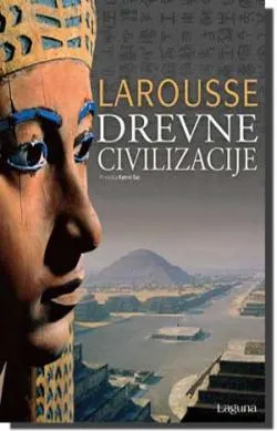 larousse drevne civilizacije priredila katrin sal