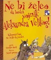 ne bi želeo da budeš vojnik aleksandra velikog džeklin morli