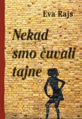 nekad smo čuvali tajne eva rajs