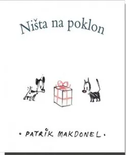 ništa na poklon patrik makdonel