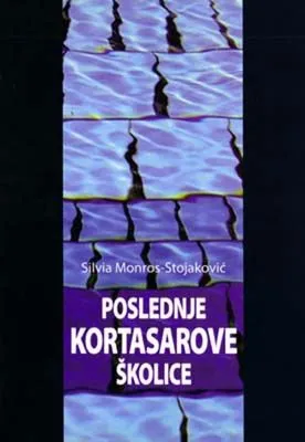 poslednje kortasarove školice silvia monros stojaković