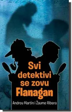 svi detektivi se zovu flanagan žaume ribera andreu martin