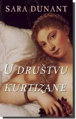 u društvu kurtizane sara dunant