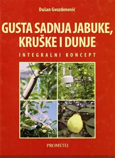 gusta sadnja jabuke, kruške i dunje integralni koncept dušan gvozdenović