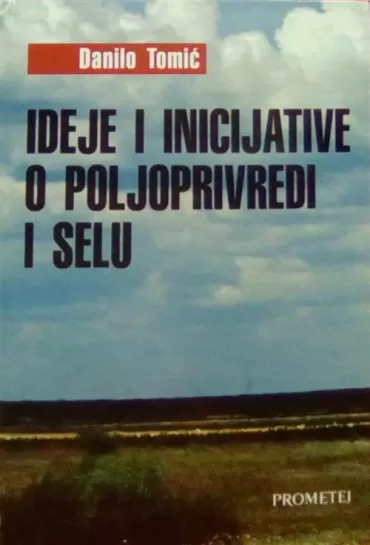 ideje i inicijative o poljoprivredi i selu danilo tomić