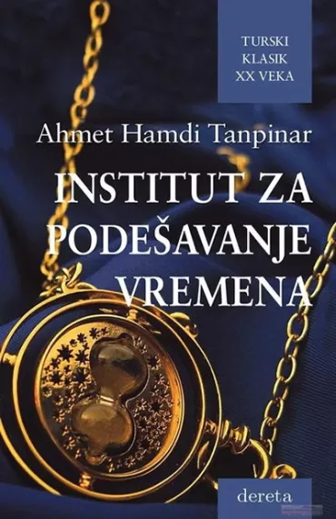 institut za podešavanje vremena ahmet hamdi tanpinar