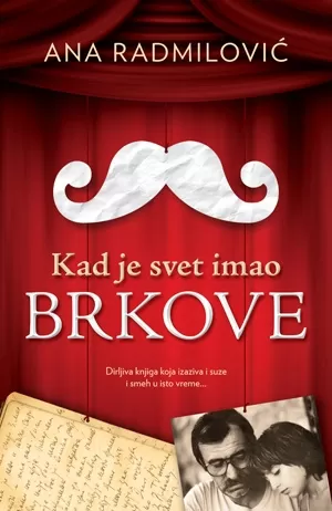 kad je svet imao brkove ana radmilović