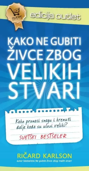 kako ne gubiti živce zbog velikih stvari ričard karlson