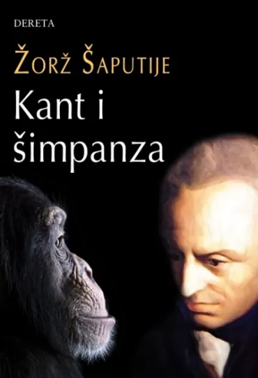 kant i šimpanza žorž šaputje