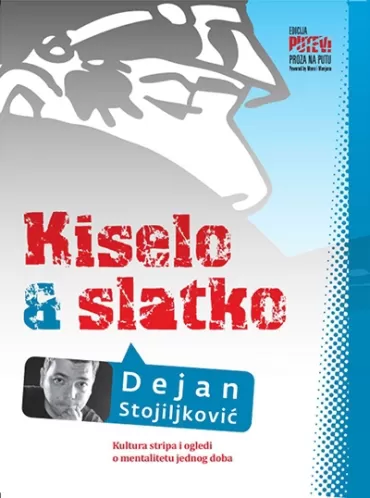 kiselo amp slatko zapisi o stripu 2001 2011 dejan stojiljković