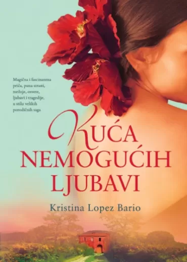 kuća nemogućih ljubavi kristina lopez bario