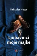 ljubavnici moje majke kristofer houp