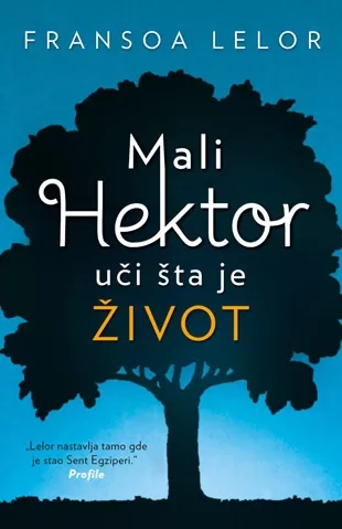 mali hektor uči šta je život fransoa lelor