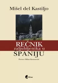 rečnik zaljubljenika u španiju mišel del kastiljo