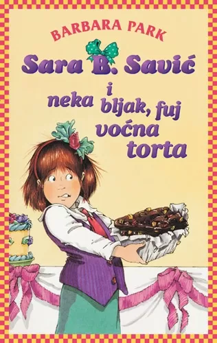 sara b savić i neka bljak fuj voćna torta barbara park