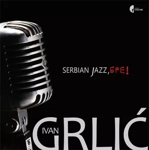 serbian jazz, bre ivan grlić