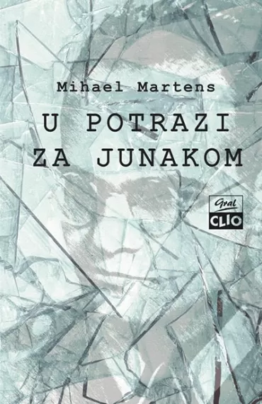 u potrazi za junakom mihael martens