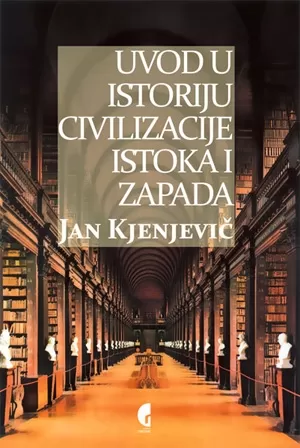 uvod u istoriju civilizacije istoka i zapada jan kjenjevič