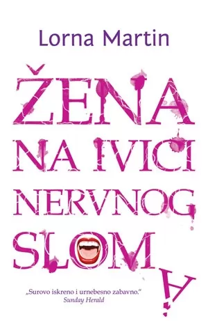 žena na ivici nervnog sloma lorna martin