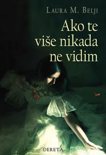 ako te više nikada ne vidim laura m belji