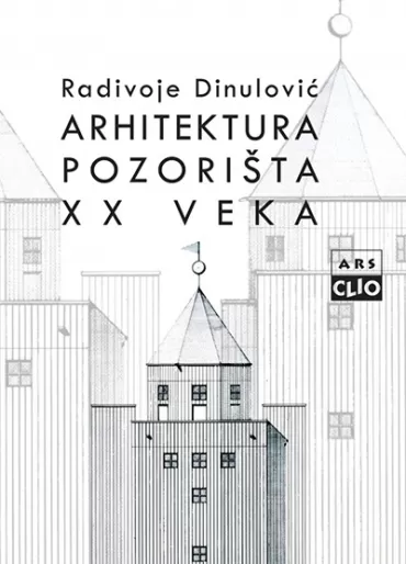 arhitektura pozorišta xx veka radivoje dinulović