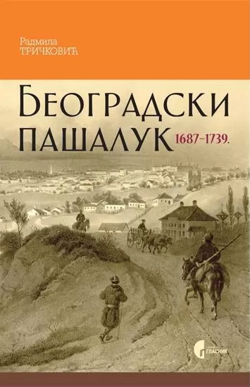 beogradski pašaluk 1687 1739 radmila tričković