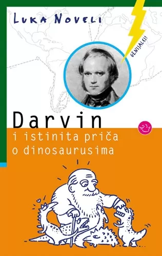 darvin i istinita priča o dinosaurusima luka noveli