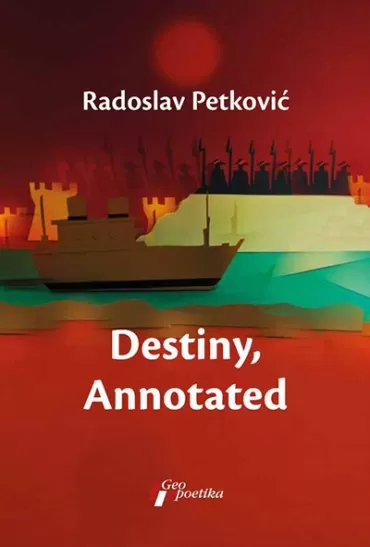 destiny, annotated radoslav petković