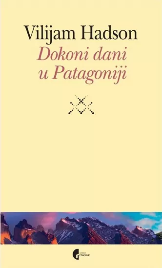 dokoni dani u patagoniji vilijam henri hadson