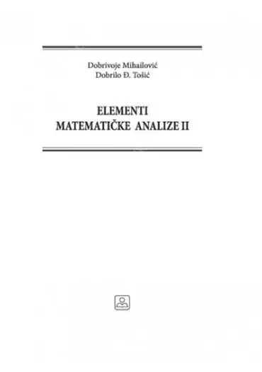 elementi matematičke analize ii dobrivoje mihailović dobrilo tošić