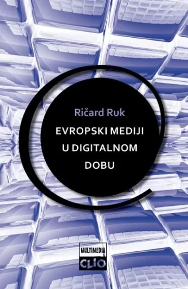 evropski mediji u digitalnom dobu ričard ruk