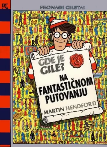 gde je gile na fantastičnom putovanju martin hendford