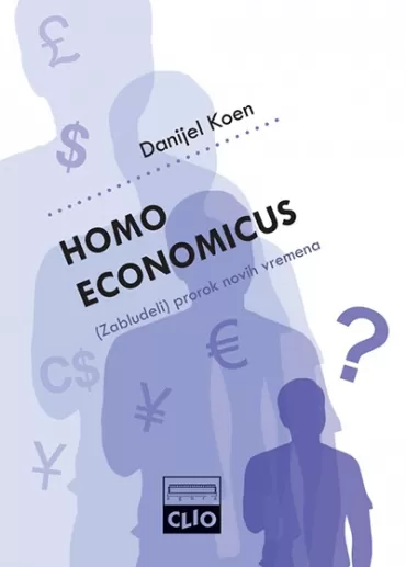 homo economicus (zabludeli) prorok novih vremena danijel koen