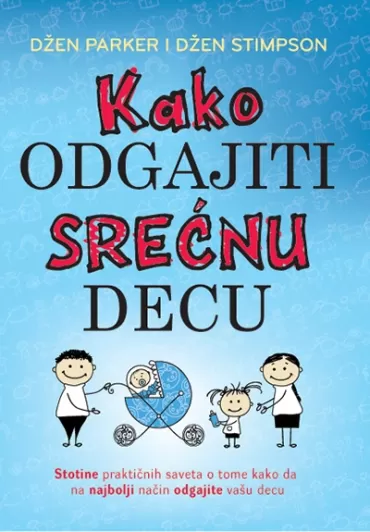 kako odgajiti srećnu decu džen parker džen stimpson