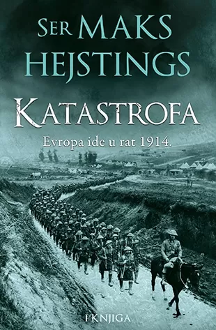 katastrofa evropa ide u rat 1914 i knjiga maks hejstings