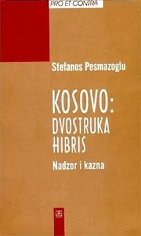 kosovo dvostruka hibris nadzor i kazna stefanos pesmazoglu