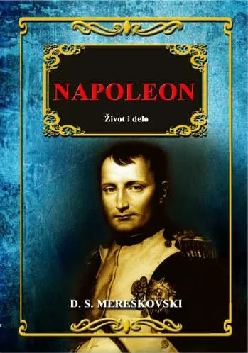 napoleon život i delo d s mereškovski