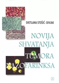 novija shvatanja tumora nazofarinksa svetlana stošić divjak