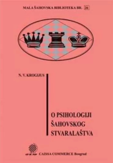 o psihologiji šahovskog stvaralaštva nikolaj vladimirovič krogijus