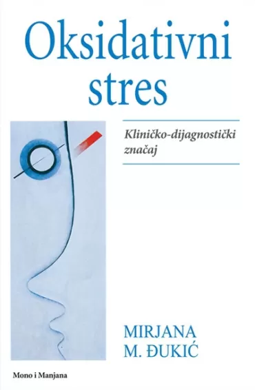 oksidativni stres kliničko dijagnostički značaj mirjana đukić