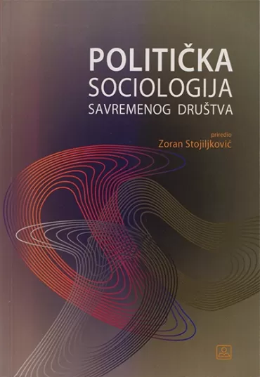 politička sociologija savremenog društva zoran stojiljković
