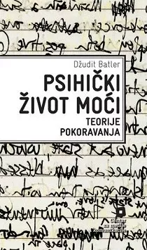 psihički život moći teorije pokoravanja džudit batler