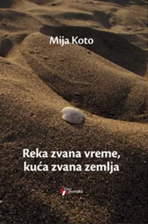 reka zvana vreme, kuća zvana zemlja mija koto