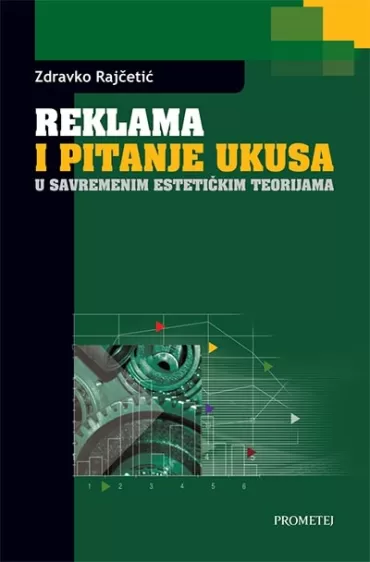 reklama i pitanje ukusa u savremenim estetičkim teorijama zdravko rajčetić